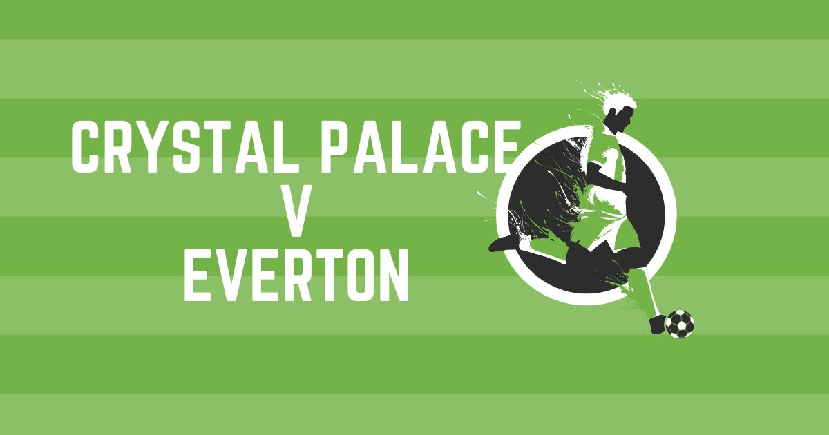 Crystal Palace v Everton