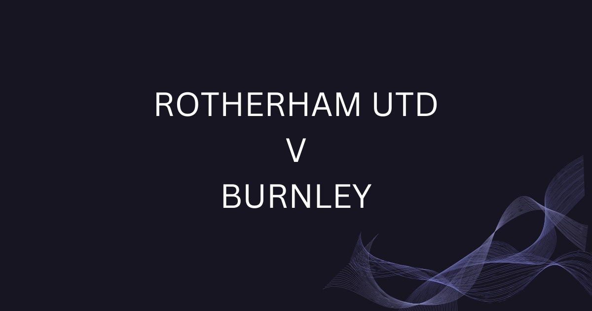 Rotherham v Burnley