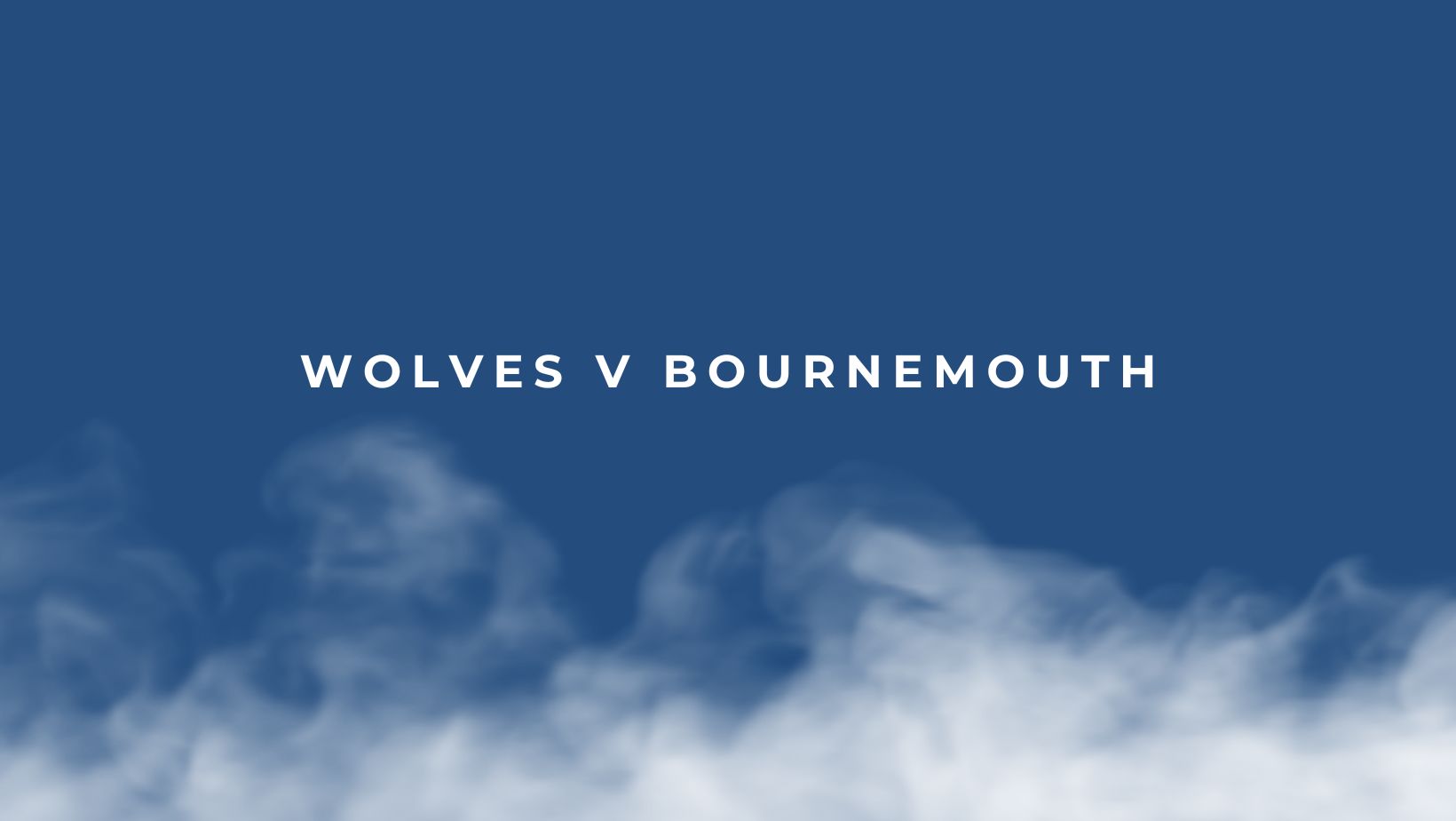 Wolves v Bournemouth Livestream TV